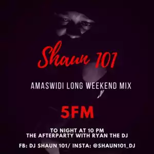 Shaun101 - Musical Invasion 5FM Mix (Amaswidi Long Weekend Mix)